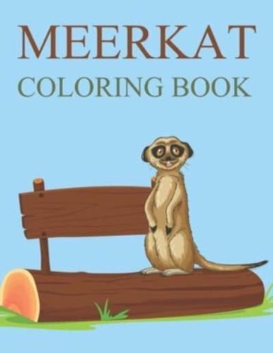 Meerkat Coloring Book: Cute Meerkat Coloring Book