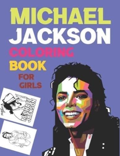 Michael Jackson Coloring Book For Girls: I Love Michael Jackson Coloring Book