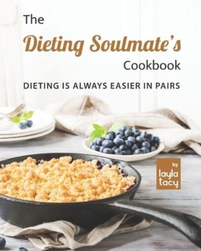 The Dieting Soulmate's Cookbook: Dieting is Always Easier in Pairs