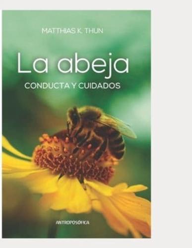 La abeja: Conducta y cuidados