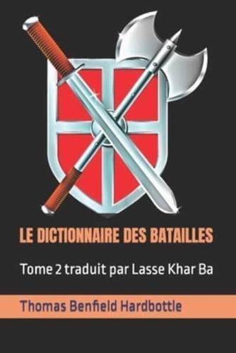 LE DICTIONNAIRE DES BATAILLES: Tome 2 traduit par Lasse Khar Ba