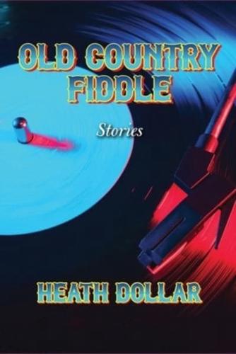 Old Country Fiddle Stories