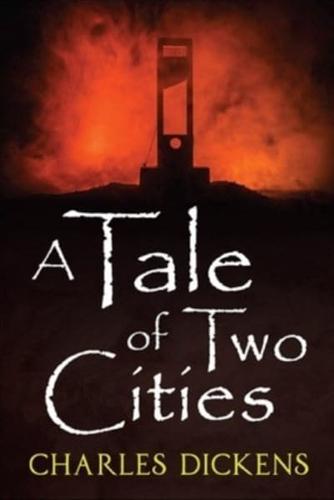 A Tale of Two Cities:a classics illustrated edition