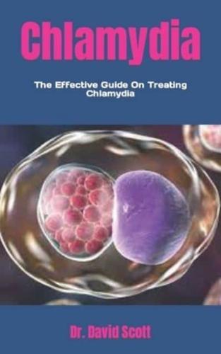 Chlamydia  : The Effective Guide On Treating Chlamydia