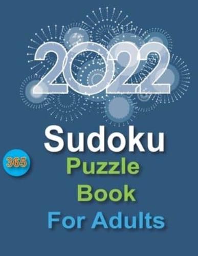 2022 Sudoku Puzzle Book For Adults: 365 Puzzles For Every Day Of The Year