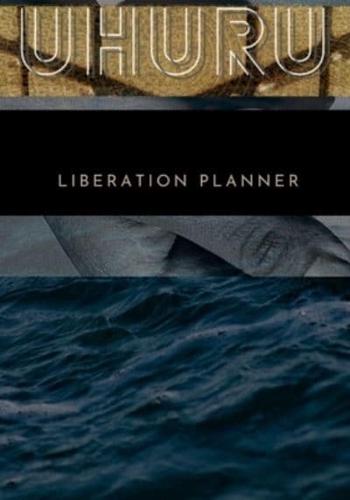 UHURU: Liberation Planner: How does freedom feel?