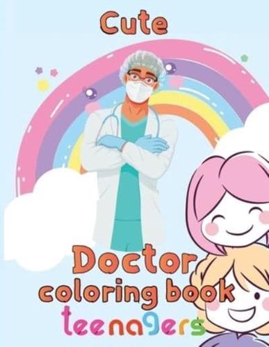 Cute  Doctor Coloring Book  Teenagers:  8.5''x11''/doctor coloring book