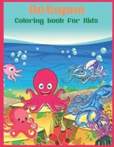 Octopus Coloring book for Kids: Octopus Gift For Octopus Lovers
