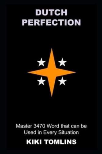 Dutch Perfection: Master 3470 Word that can be Used in Every Situation
