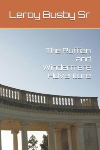 The Ruffian and Windermere Adventure