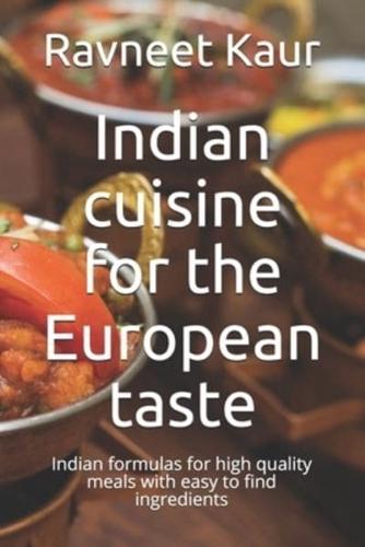 Indian Cuisine for the European Taste