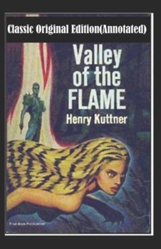 The Valley of the Flame-Classic Original Edition(Annotated)