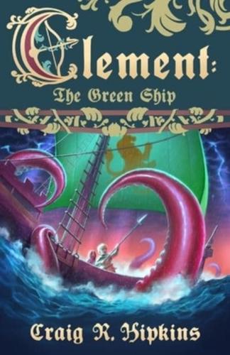 Clement: The Green Ship