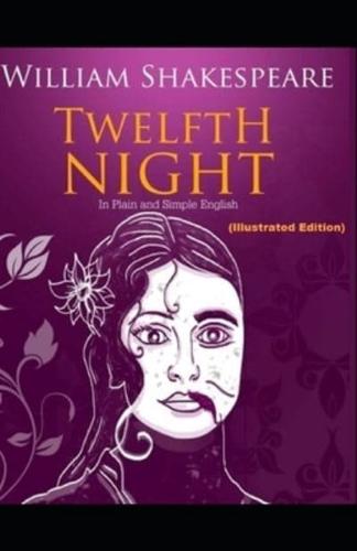 Twelfth Night By William Shakespeare (Illustrated Edition)