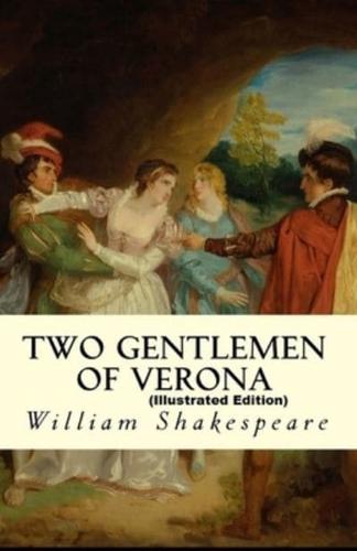 The Two Gentlemen of Verona By William Shakespeare (Illustrated Edition)