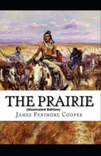The Prairie By James Fenimore Cooper (Illustrated Edition)