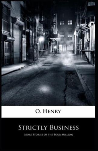 Strictly Business O. Henry: (Short Stories,  Classics, Literature) [Annotated]