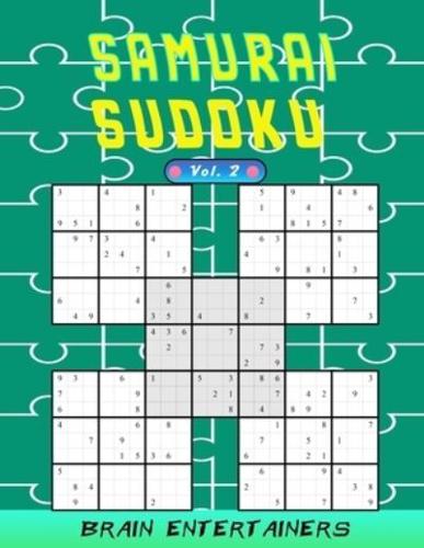 Samurai sudoku Vol. 2: Challenging puzzles for teens and adults for all levels.