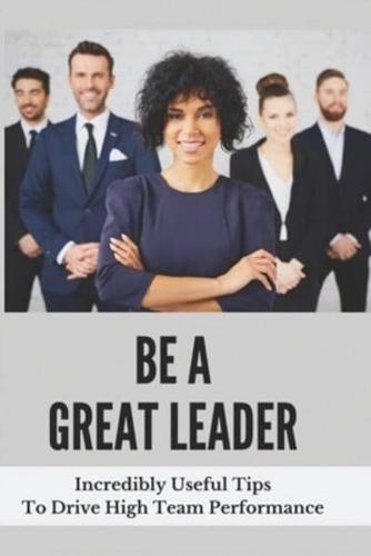 Be A Great Leader