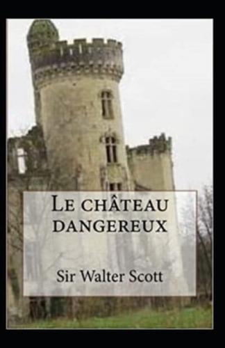Le Château dangereux Annoté