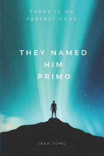 They Named Him Primo