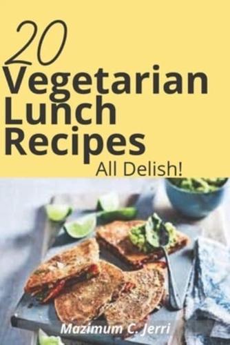 20 Vegetarian Lunch Recipes: All Delish!