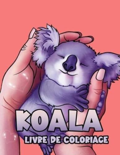 Livre de coloriage Koala: Un beau coloriage de koala pour les enfants +4