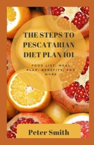 The Steps To Pestcatarian Diet Plan 101: Food List, Meal Plan, Benefits, And More