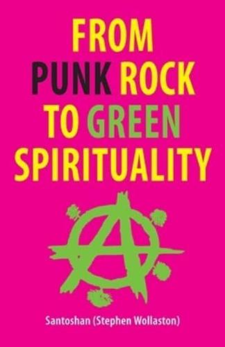 From Punk Rock to Green Spirituality