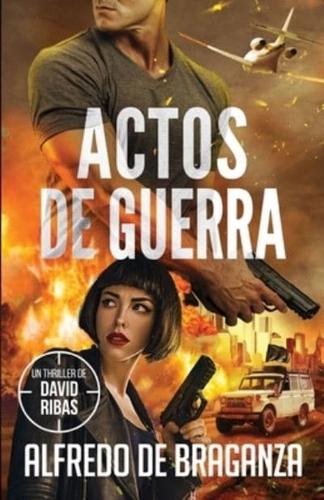 ACTOS DE GUERRA