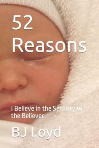 52 Reasons: I Believe in the Security of the Believer