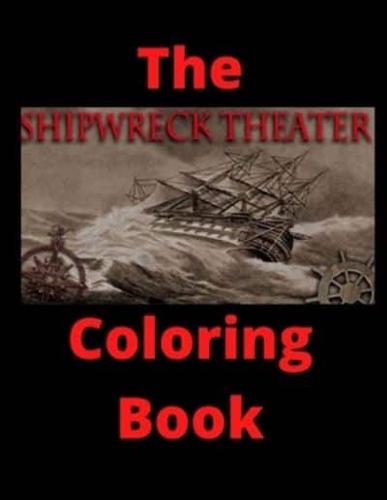 The Shipwreck Theater Coloring Book : official