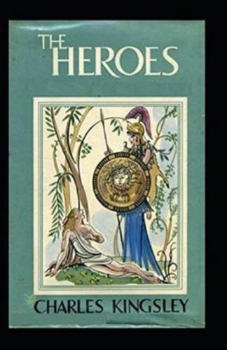 The Heroes by Charles Kingsley (illustrated edition)