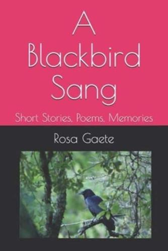 A Blackbird Sang