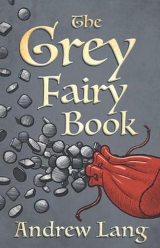 The Grey Fairy Book Annotated