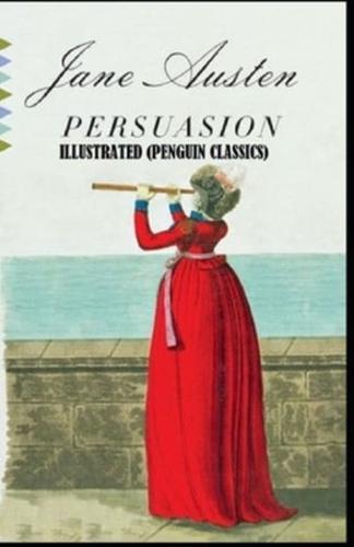 Persuasion By Jane Austen Illustrated (Penguin Classics)