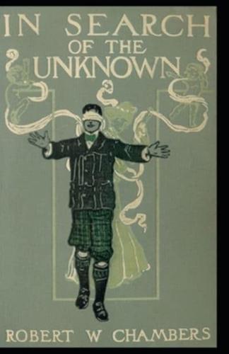 In Search of the Unknown Illustrated Edition