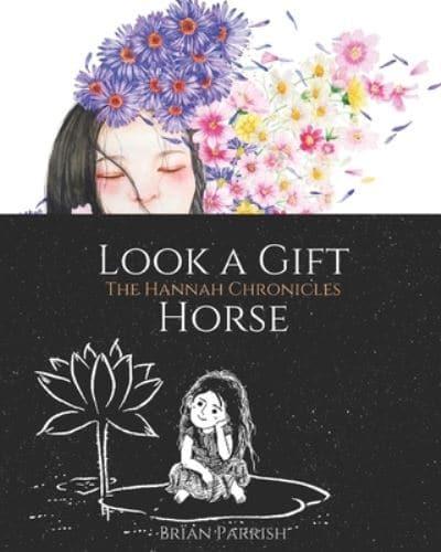 Look a Gift Horse: The Hannah Chronicles