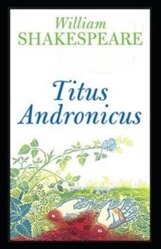 Titus Andronicus by William Shakespeare Illustrated
