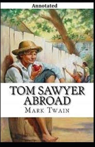 Tom Sawyer Abroad Annotated(illustrated edition)