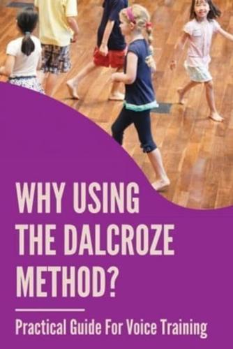 Why Using The Dalcroze Method?
