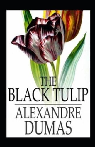 The Black Tulip:(illustrated edition)