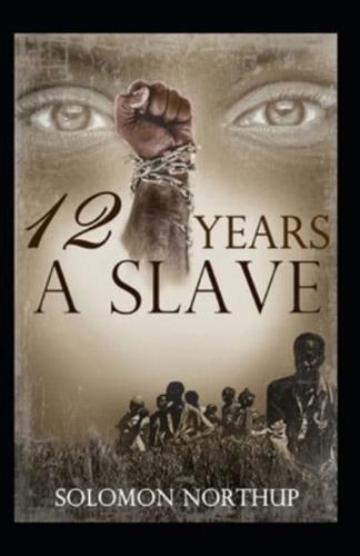 Twelve Years a Slave : illustrated edition