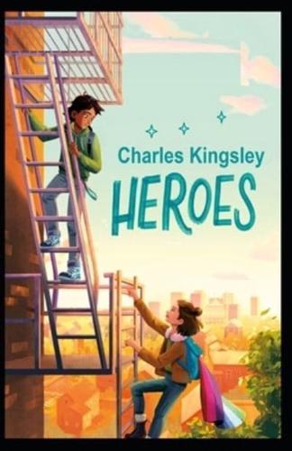 The Heroes By Charles Kingsley :Illustrated Edition