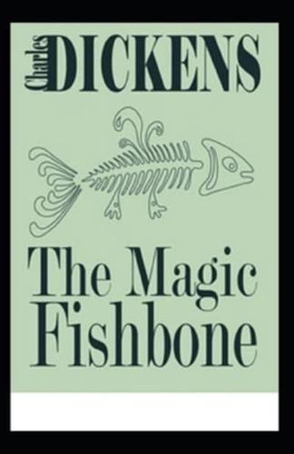 The Magic Fishbone (Illustrated edition)