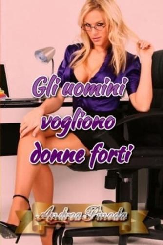 Gli uomini vogliono donne forti