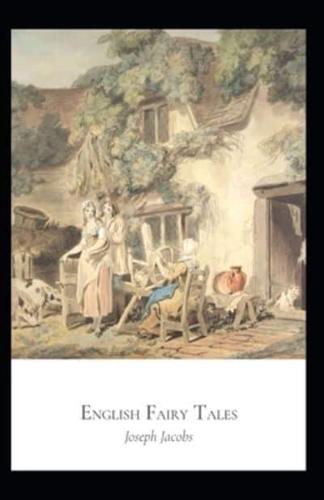 English Fairy Tales: Joseph Jacobs (Action & Adventure, Classics, Literature) [Annotated]