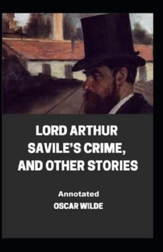 Lord Arthur Savile's Crime, And Other Stories ; ILLUSTREDTED