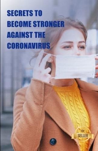 Secrets to become stronger against the coronavirus: Tips guide to strengthen your immune system