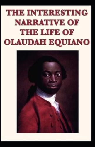 The Interesting Narrative of the Life of Olaudah Equiano by Olaudah Equiano illustrated edition